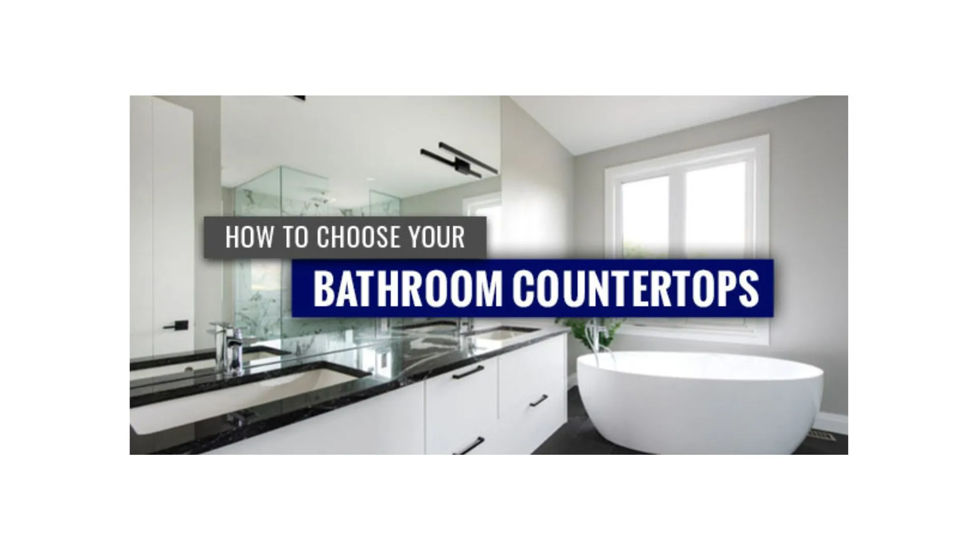 How to Choose Your Bathroom Countertop